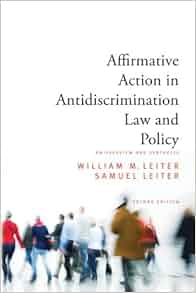 Affirmative Action In Antidiscrimination Law And Policy An Overview And Synthesis Second