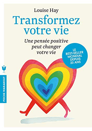 Transformez Votre Vie: Une Pensee Positive Peut Changer Votre Vie (French Edition) by (Mass Market Paperback)
