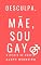 Livro Desculpa, mãe, sou gay: O Diário de Martin
