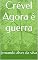 Livro Crével Agora é guerra