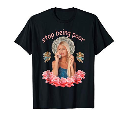 Paris T Shirt Hilton - Stop Being Poor