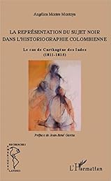 La  représentation du sujet noir dans l'historiographie colombienne