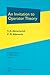 Invitation to Operator Theory, Volume 50;v. 51; AND Problems in Operator Theory (Graduate Studies in Mathematics, Volumes 50 and 51)