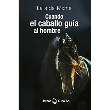 Cuando el caballo guía al hombre Cuando el caballo guía al hombre