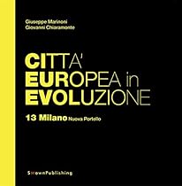 Cittagrave; Europea in Evoluzione. 12 Milano Grande Bicocca (EUROPEAN PRACTICE) (Italian Edition)