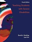 Teaching Students with Severe Disabilities (4th Edition)