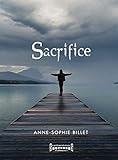 Sacrifice: Roman jeunesse (French Edition) by Anne-Sophie Billet