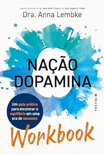 Livro WORKBOOK: Nação dopamina: Um guia prático para encontrar o equilíbrio em uma era de excessos
