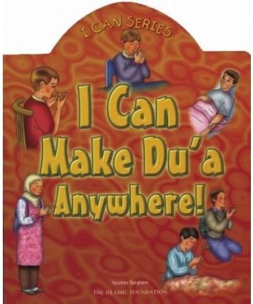 I Can Make Du'a Anywhere! (I Can (Islamic Foundation))