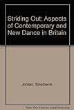 Image de Striding Out: Aspects of Contemporary and New Dance in Britain