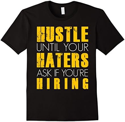 Men's hustle until your haters ask if your hiring shirt 2XL Black