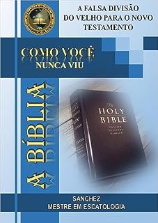 Livro A FALSA DIVISÃO DO VELHO PARA O NOVO TESTAMENTO