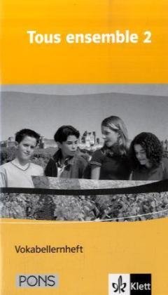 Tous ensemble 2. Vokabellernheft: Für Gesamt- und Realschulen