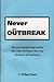 Never an Outbreak: The New Breakthrough Method that Stops the Herpes Virus and Eliminates All Outbre by 