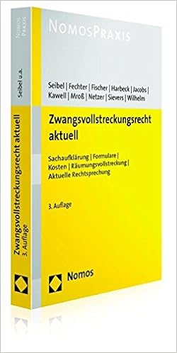 Zwangsvollstreckungsrecht Aktuell Sachaufklarung Formulare Kosten Raumungsvollstreckung Aktuelle Rechtsprechung Sachaufklarung Formulare Aktuelle Rechtsprechung Amazon De Seibel Mark Fechter Maria Fischer Nikolaj Harbeck