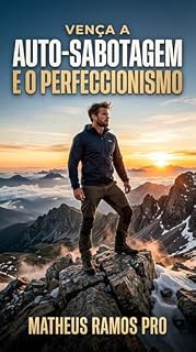 Livro Vença a Autossabotagem e o Perfeccionismo