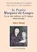 La Premiere Marquise de Ganges. Sa Vie, Ses Malheurs, Sa Fin Tragique. Etude Historique by 