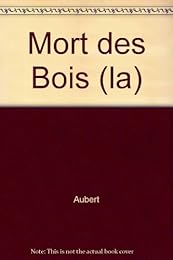 La  mort des bois