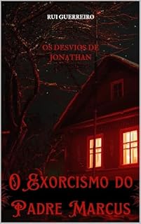 Livro Os Desvios de Jonathan: O Exorcismo do Padre Marcus (Os Desvios de Johnathan Livro 3)
