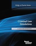 Criminal Law Simulations: Bridge to Practice