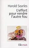 Effort Pour Rendre Fou (Folio Essais) (English and French Edition) by 