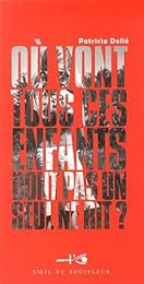 Où vont tous ces enfants dont pas un seul ne rit ?