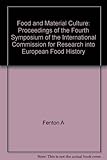 Image de Food and Material Culture: Proceedings of the Fourth Symposium of the International Commission for Research into European Food History