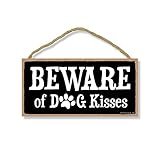 Honey Dew Gifts Dog Sign, Beware of Dog Kisses 5