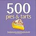 500 Pies & Tarts by Rebecca Baugniet