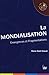 La Mondialisation. Emergences et fragmentations (NE) (Petite bibliothèque de sciences humaines) (French Edition) by 