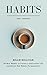 Habits : 5O Best Habits To Create A Successful Life And Break Bad Habits Permanently!