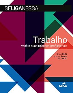 Livro Trabalho: você e suas relações profissionais (Se liga nessa)