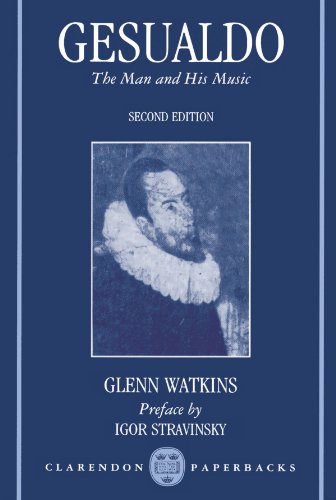 Gesualdo: The Man and His Music (Clarendon Paperbacks) by Glenn Watkins