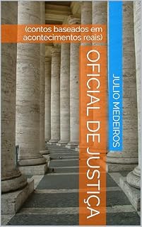 Livro OFICIAL DE JUSTIÇA: (contos baseados em acontecimentos reais)