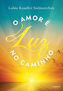Livro O amor é luz no caminho