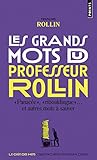 Les grands mots du professeur Rollin (French Edition) by