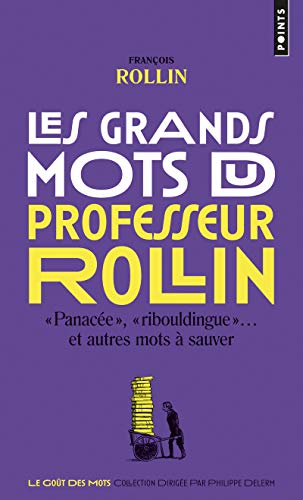 Les grands mots du professeur Rollin (French Edition) by Francois Rollin