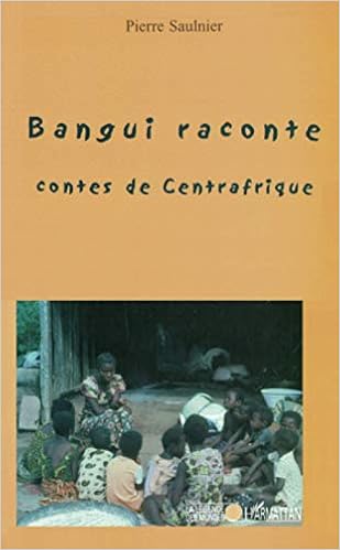 Bangui Raconte Contes De Centrafrique Amazon Fr Saulnier Pierre Livres