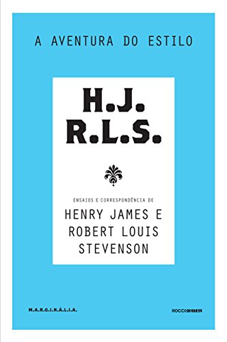Livro A aventura do estilo Ensaios e correspondência de Henry James e Robert Louis Stevenson (Marginália)