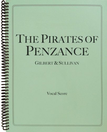 Gilbert and Sullivan - The Pirates of Penzance Vocal Score