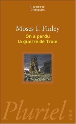 On a perdu la guerre de Troie