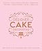 Designer Cake Decorating: Recipes and Step-by-step Techniques from Top Wedding Cake Makers by