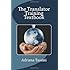 The Translator Training Textbook: Translation Best Practices, Resources & Expert Interviews