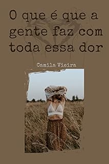 Livro O que é que a gente faz com toda essa dor