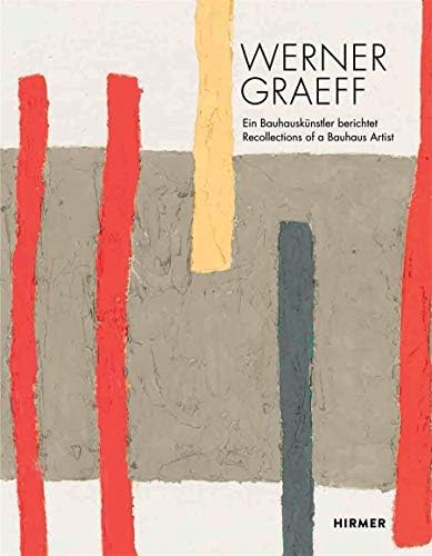 Werner Graeff: Recollection of a Bauhaus Artist Hardcover – August 15, 2017