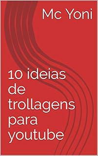 Livro 10 ideias de trollagens para youtube