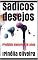 Livro Sádicos desejos: Proibido menores 18 anos