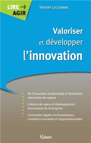 Valoriser et développer l'innovation by Thierry Lucidarme