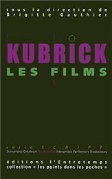 Kubrick, les films