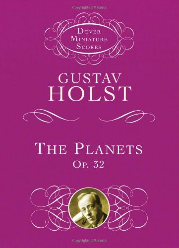 The Planets: Op. 32 (Dover Miniature Music Scores) (9780486414027)